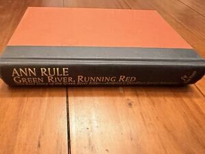 Green River Running Red Ann Rule 1st Edition 1st Printing 2004 (No Dust Jacket)